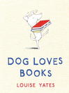 Cover image for Dog Loves Books